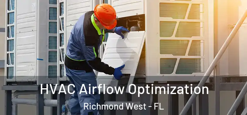 HVAC Airflow Optimization Richmond West - FL