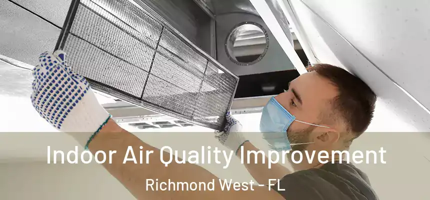 Indoor Air Quality Improvement Richmond West - FL